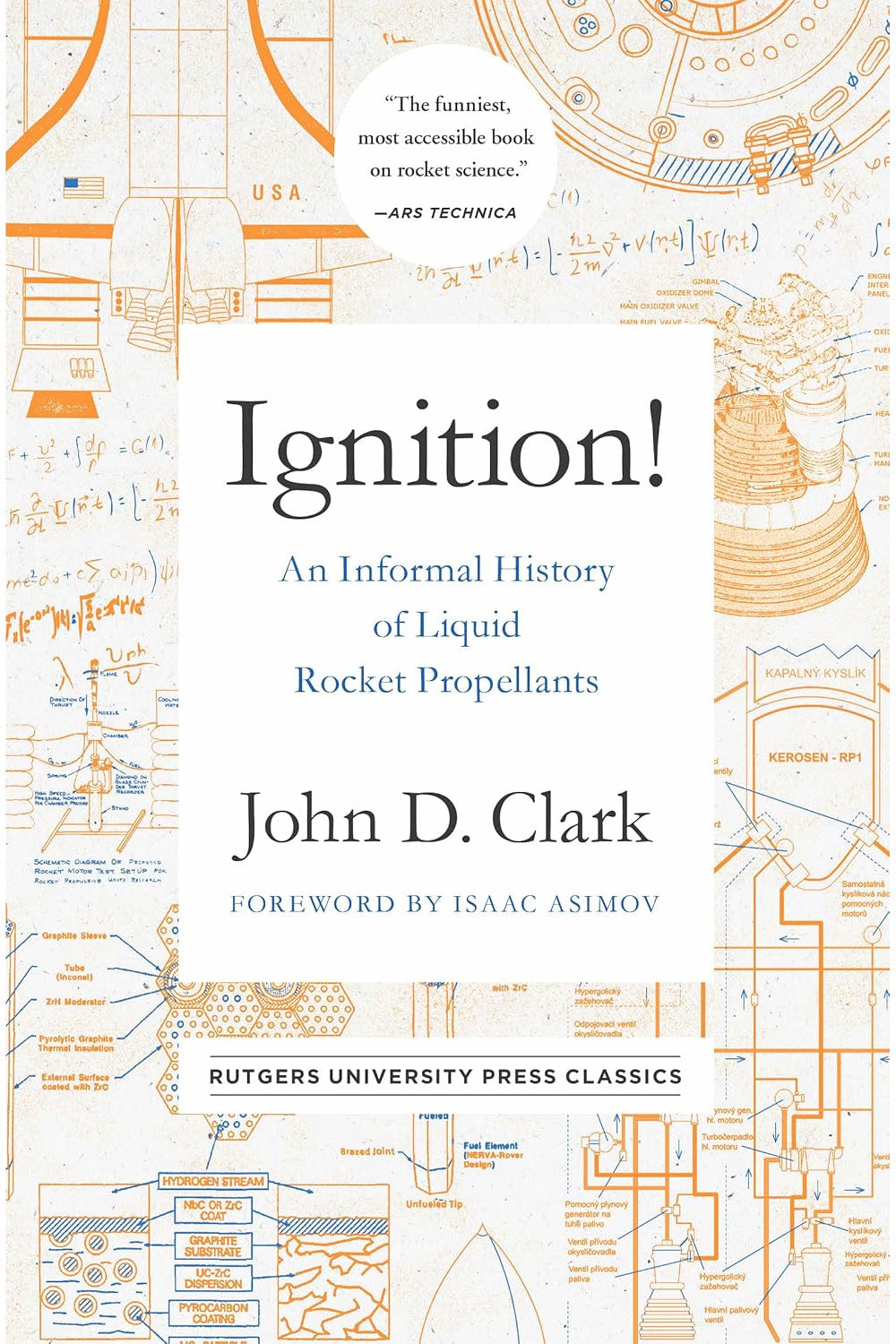 Ignition! An Informal History of Liquid Rocket Propellants by John Drury Clark