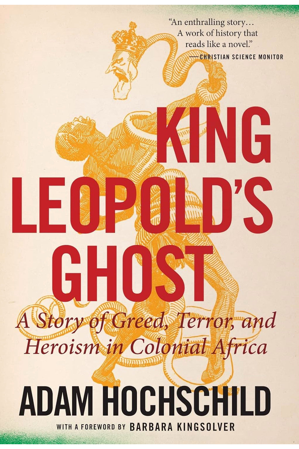 King Leopold's Ghost: A Story of Greed, Terror, and Heroism in Colonial Africa by Adam Hochschild