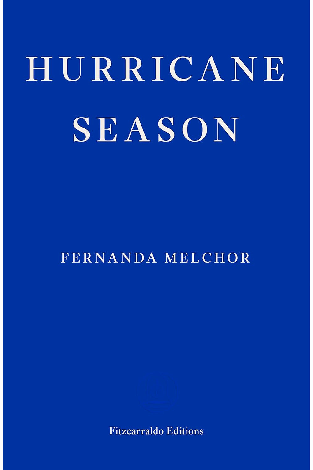 Hurricane Season by Fernanda Melchor