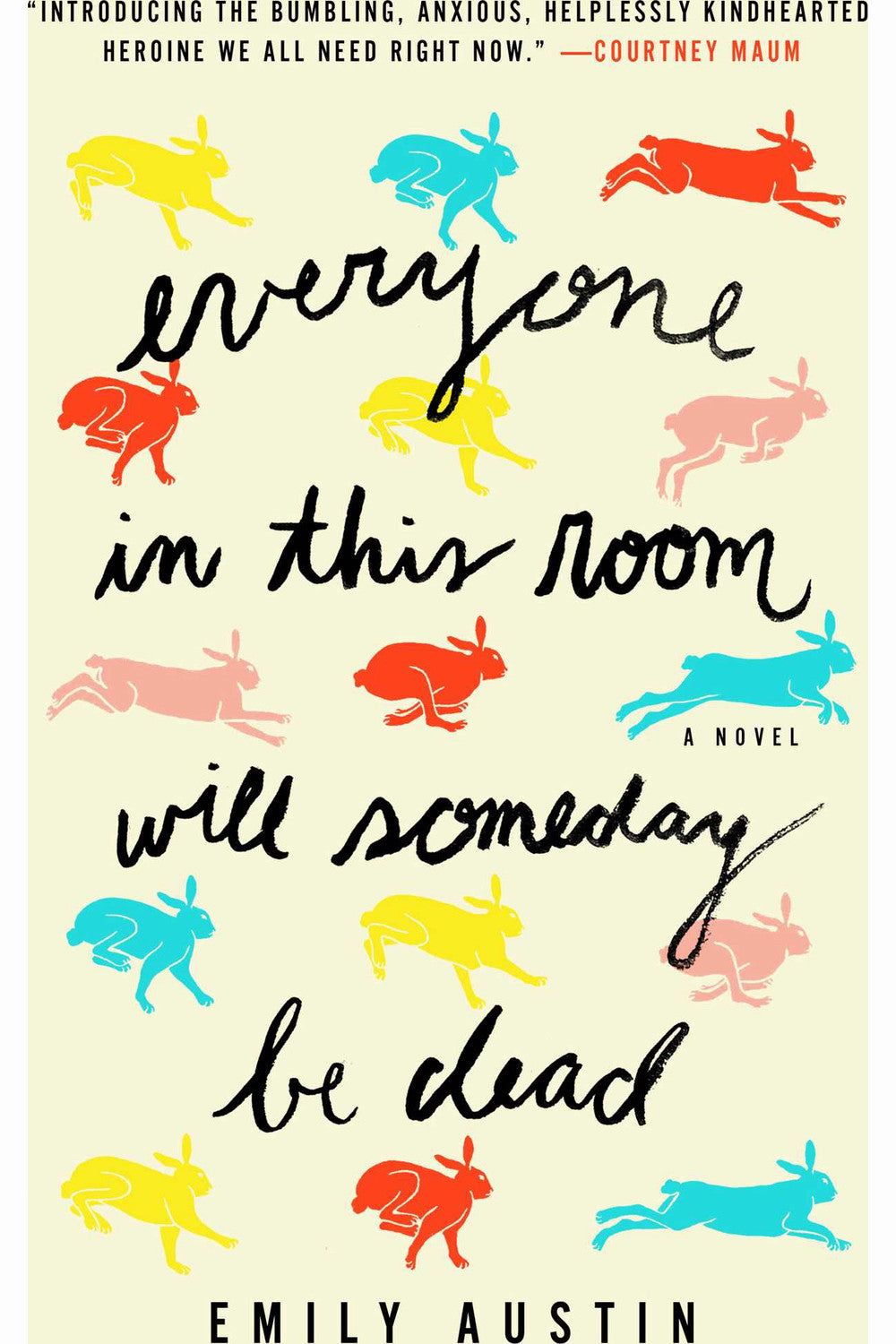 Everyone in This Room Will Someday Be Dead by Emily Austin