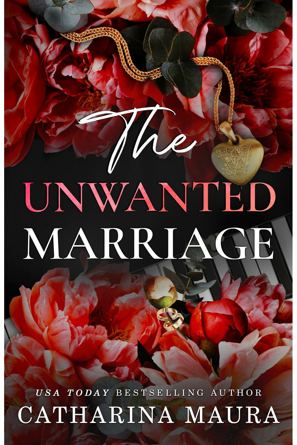 The Unwanted Marriage: Dion and Faye's Story by C. A. Maura