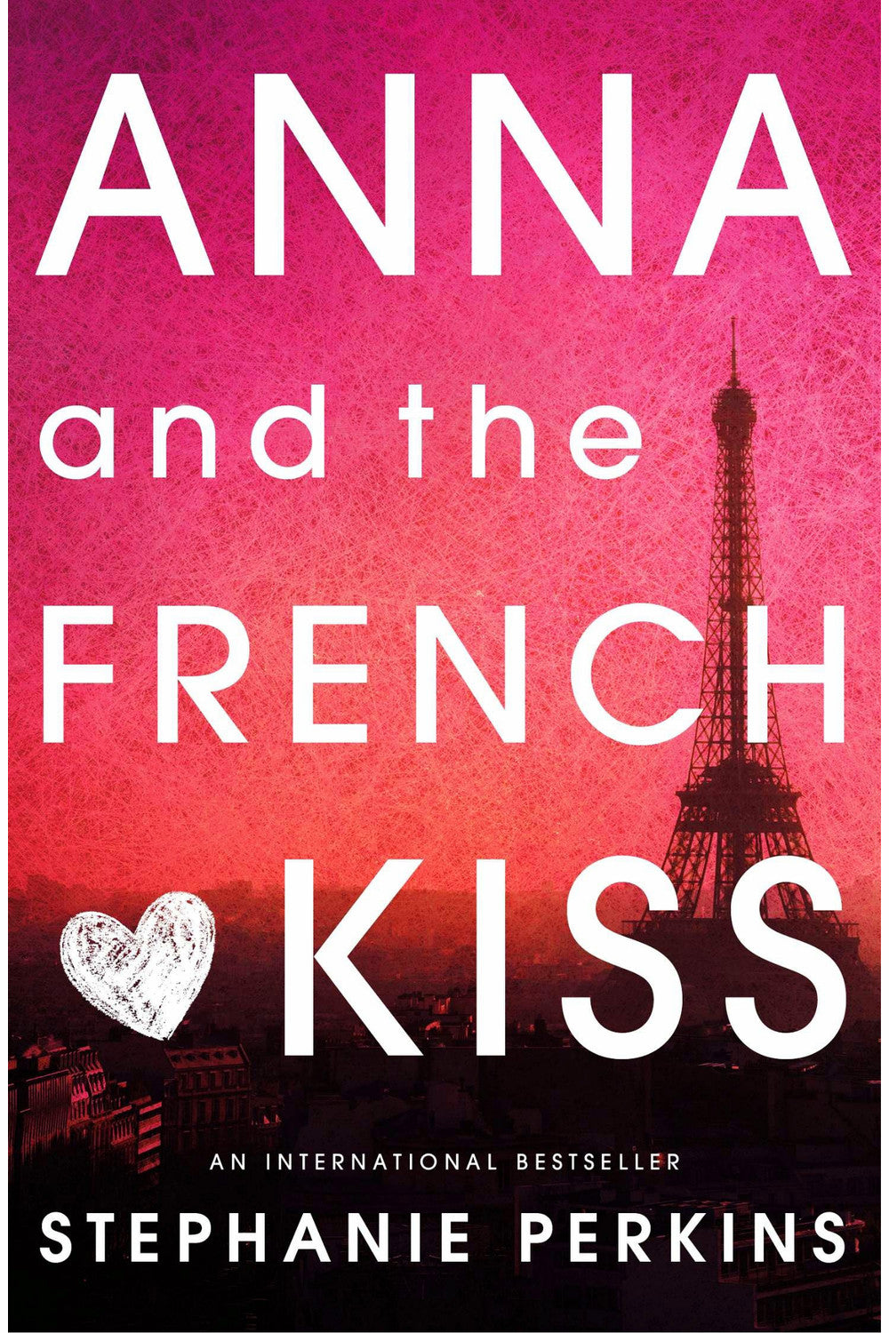 Anna and the French Kiss by Stephanie Perkins