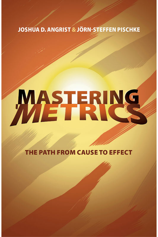 Mastering 'Metrics by Joshua D. Angrist
