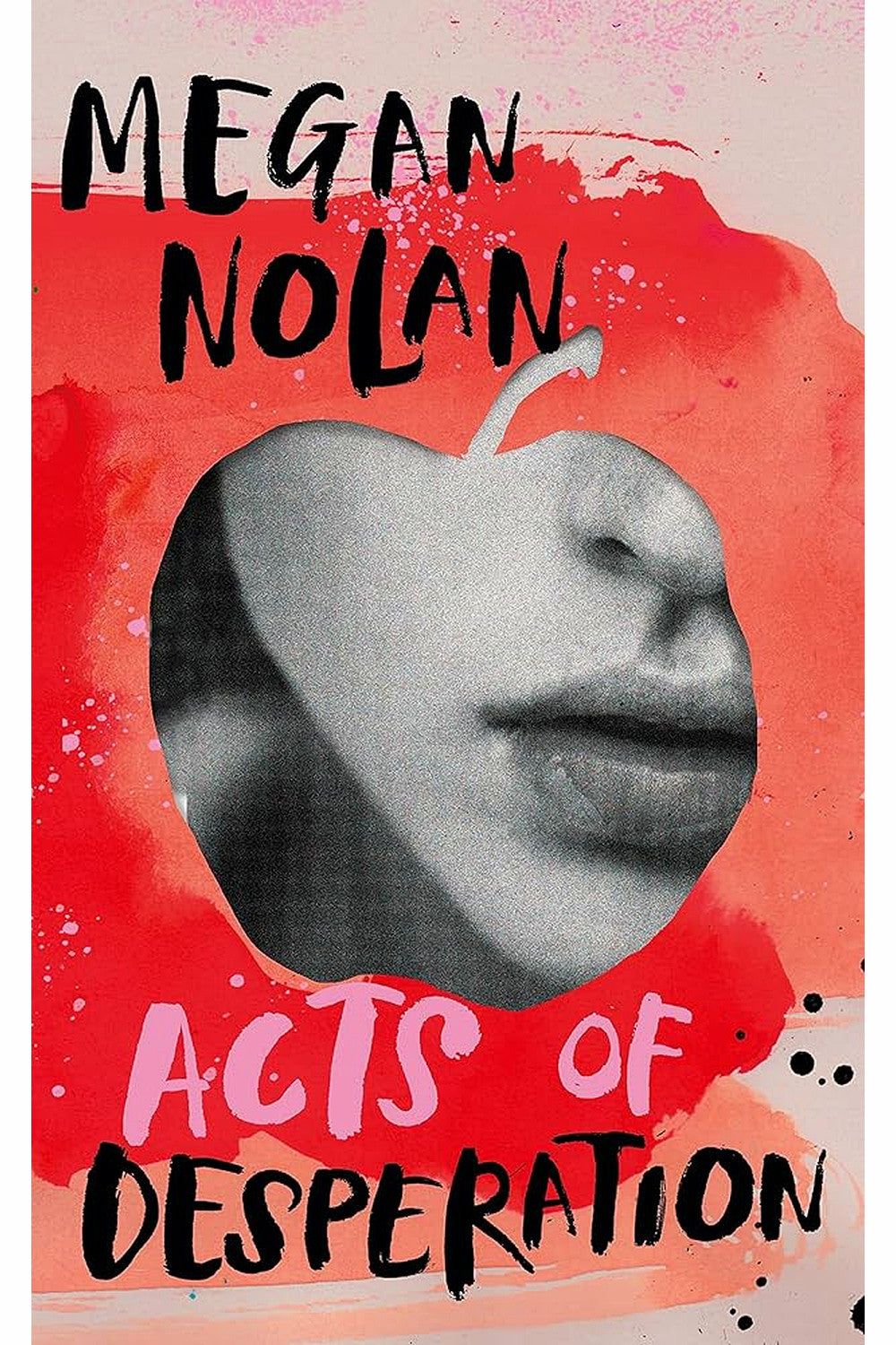 Acts of Desperation by Megan Nolan