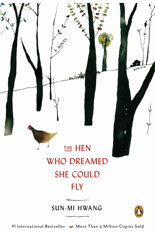 The Hen Who Dreamed She Could Fly by Hwang Seon-mi