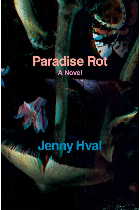 Paradise Rot by Jenny Hval
