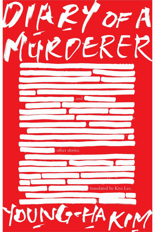 Diary of a Murderer: And Other Stories by Kim Young-ha