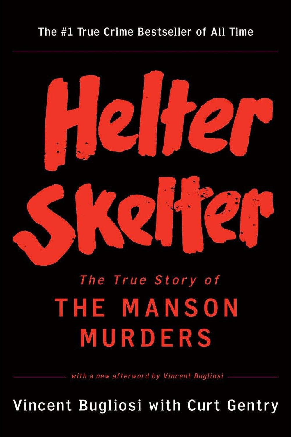 Helter Skelter by Curt Gentry and Vincent Bugliosi