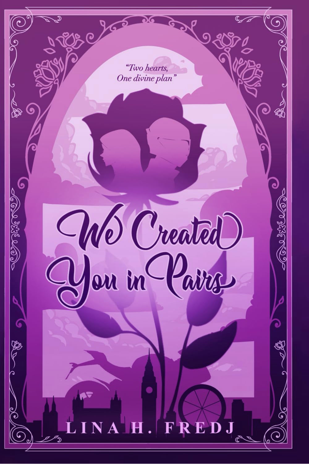 We Created You in Pairs by Lina H. Fredj