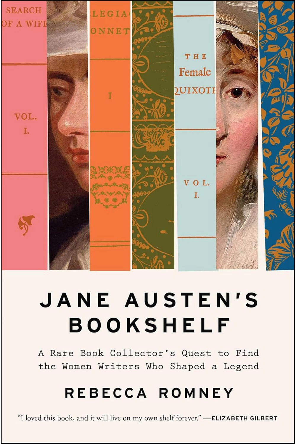 Jane Austen's Bookshelf: A Rare Book Collector's Quest to Find the Women Writers Who Shaped a Legend by Rebecca Romney