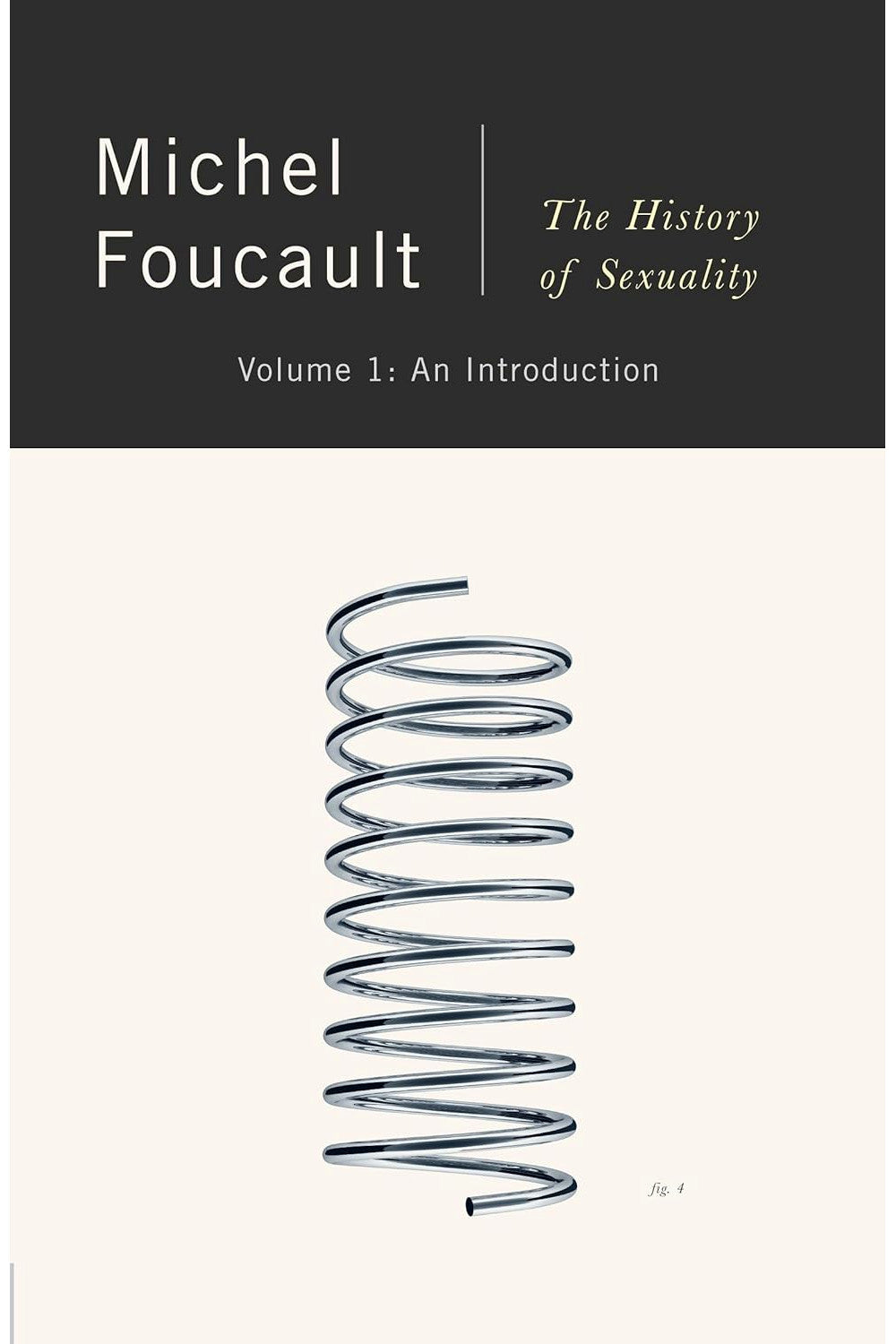 The History of Sexuality, Vol. 1: An Introduction by Michel Foucault