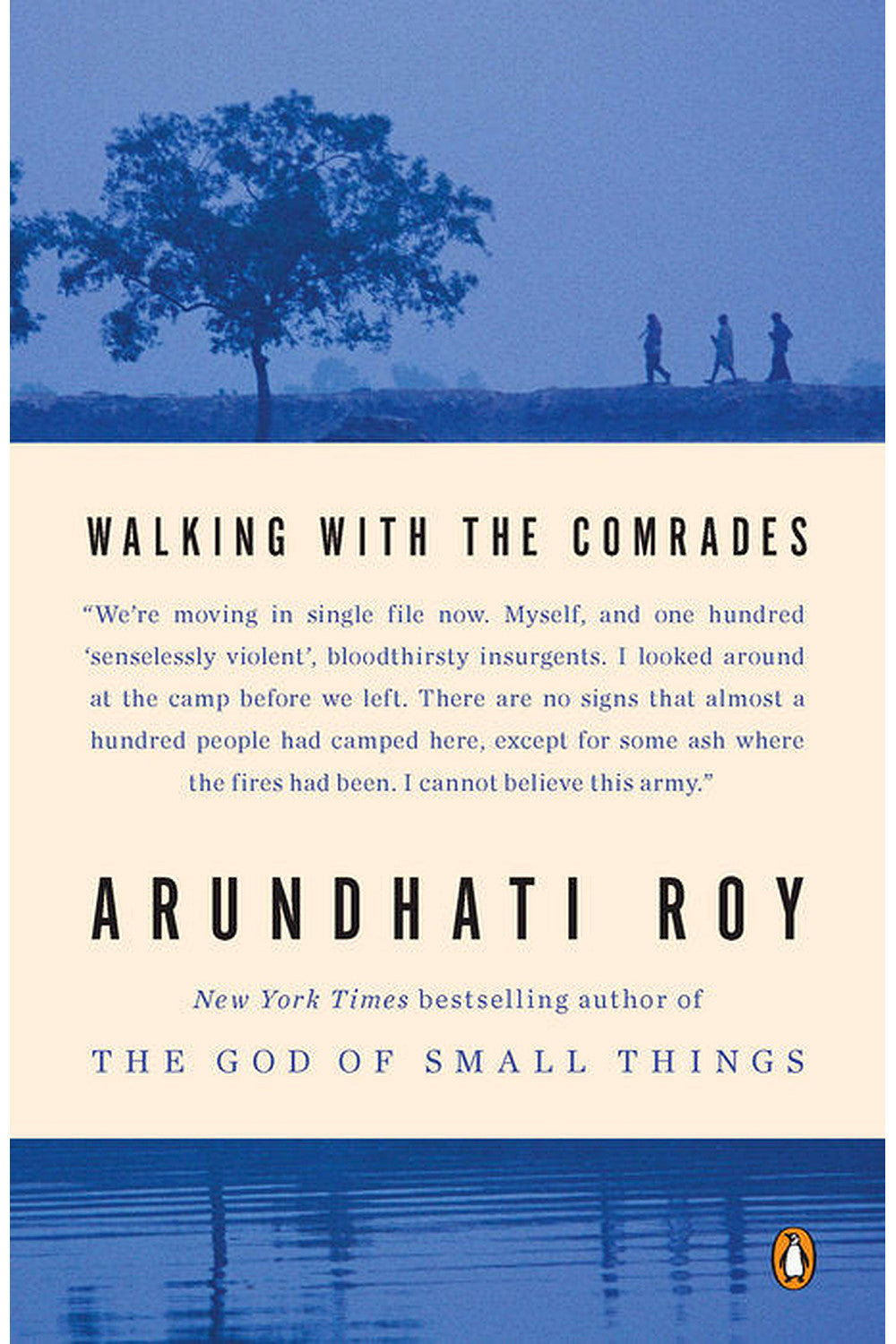 Walking with the Comrades by Arundhati Roy