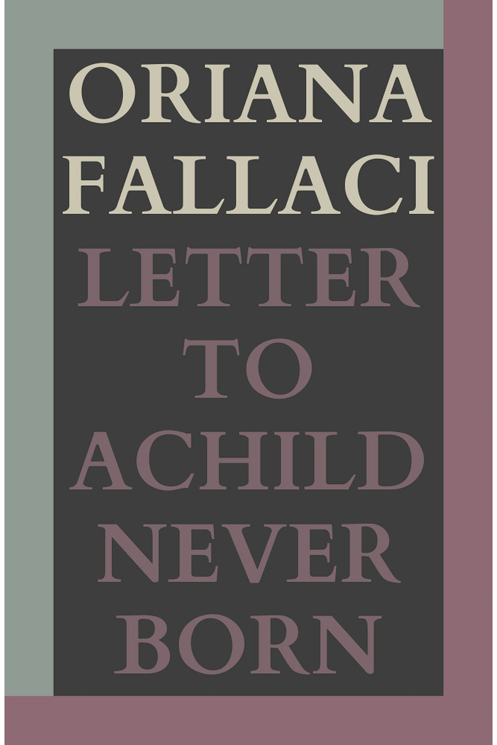 Letter to a Child Never Born by Oriana Fallaci