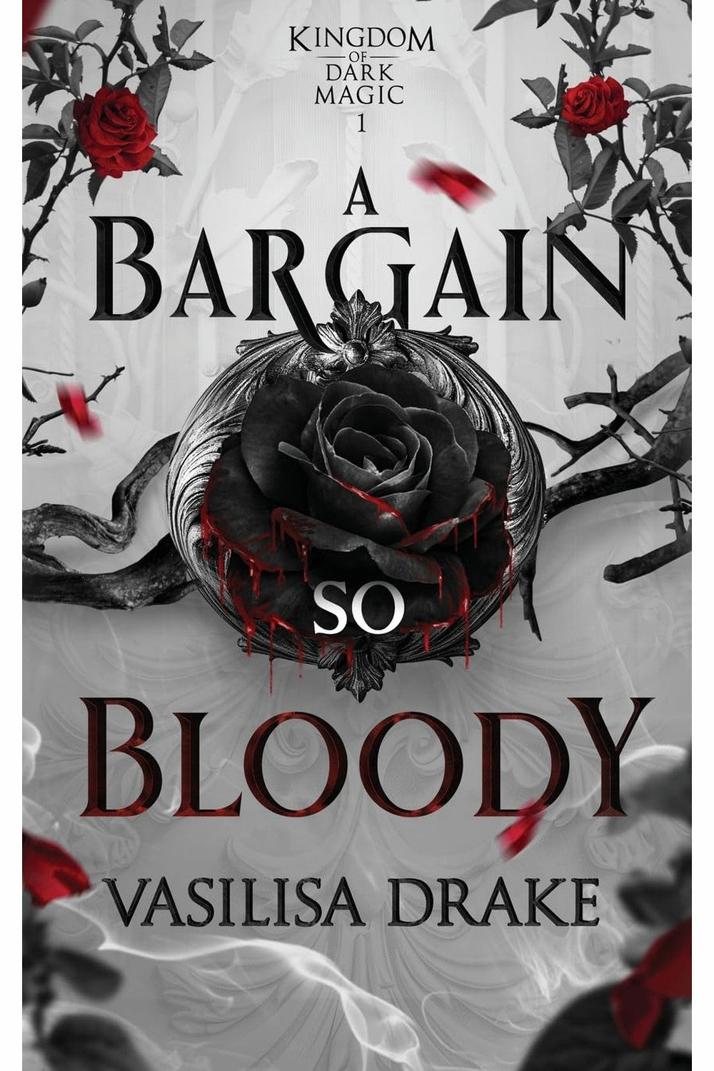 A Bargain So Bloody by Vasilisa Drake