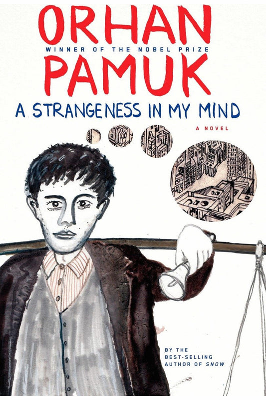 A Strangeness in My Mind by Orhan Pamuk