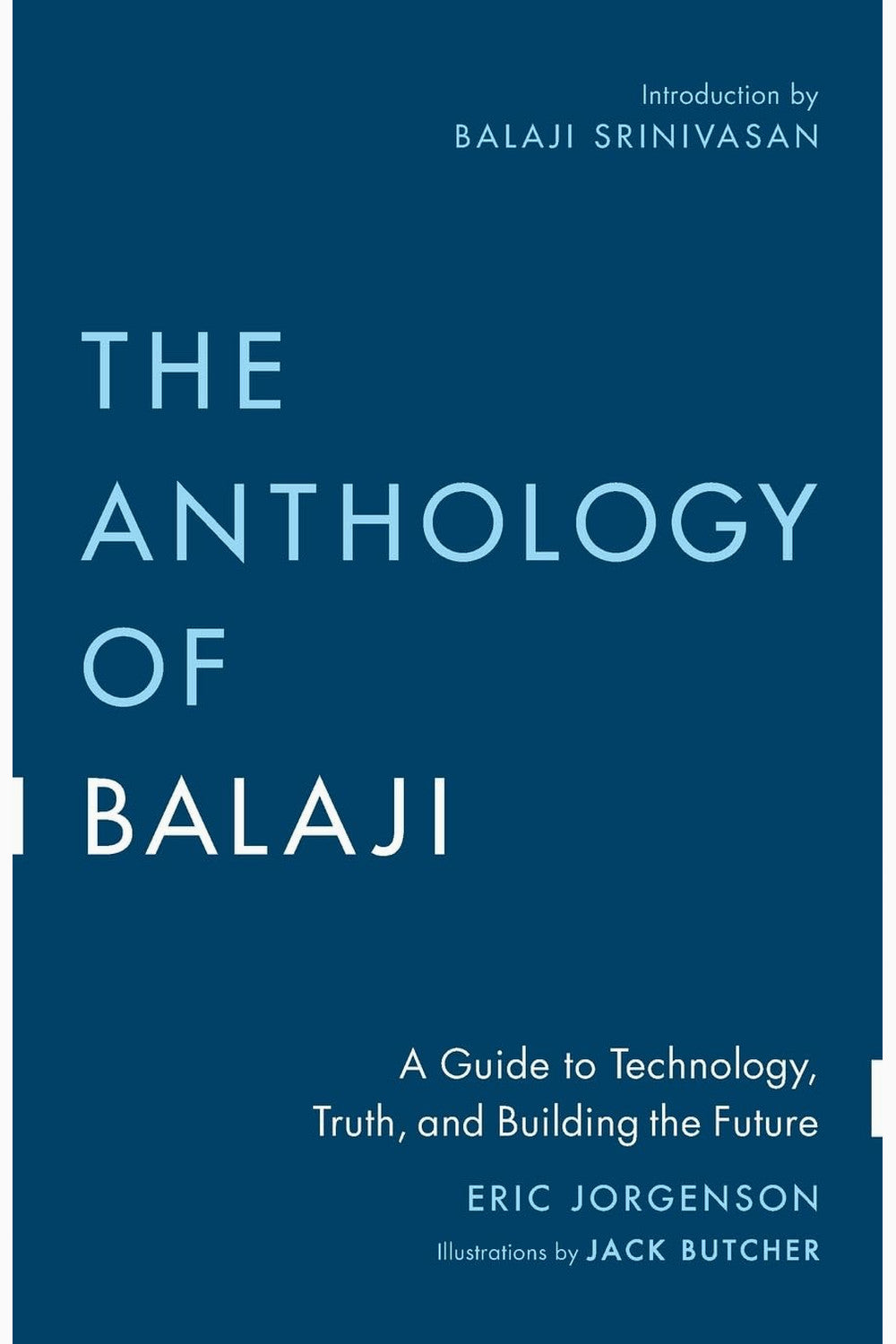The Anthology of Balaji by Eric Jorgenson