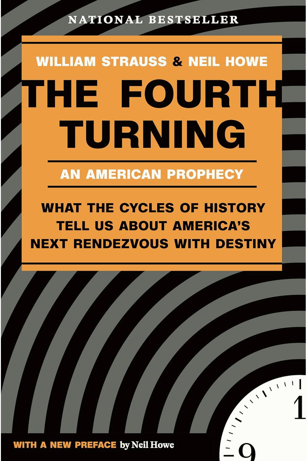 The Fourth Turning: An American Prophecy - What the Cycles of History Tell Us About America's Next Rendezvous with Destiny by Neil Howe and William Strauss
