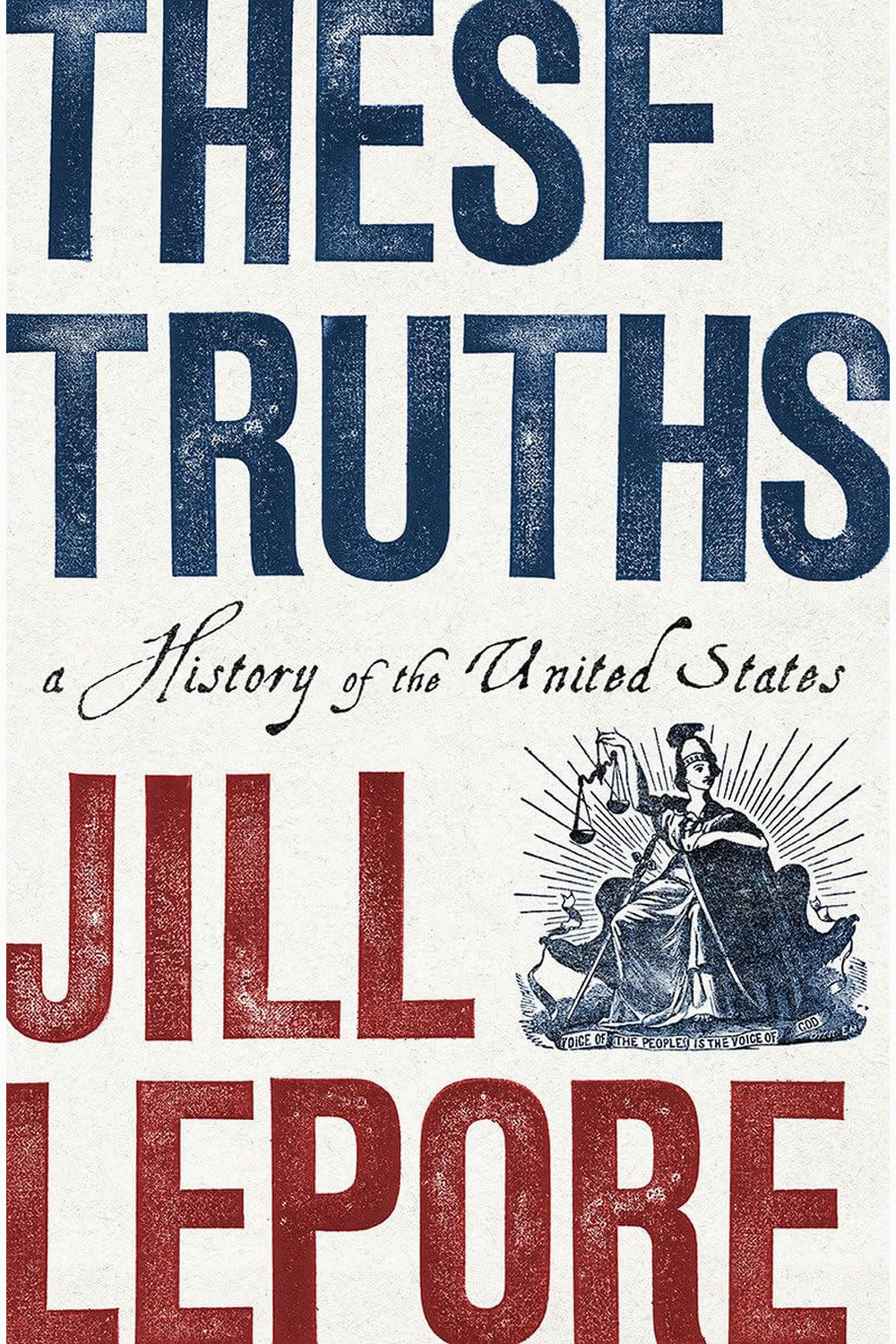These Truths by Jill Lepore