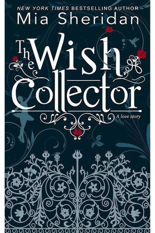 The Wish Collector by Mia Sheridan