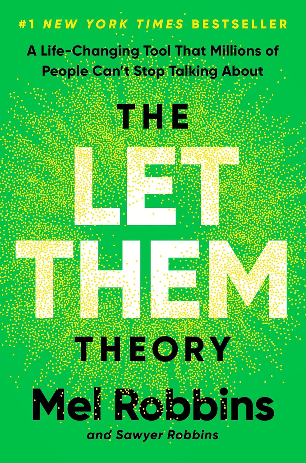 The Let Them Theory: A Life-Changing Tool That Millions of People Can't Stop Talking About by Mel Robbins