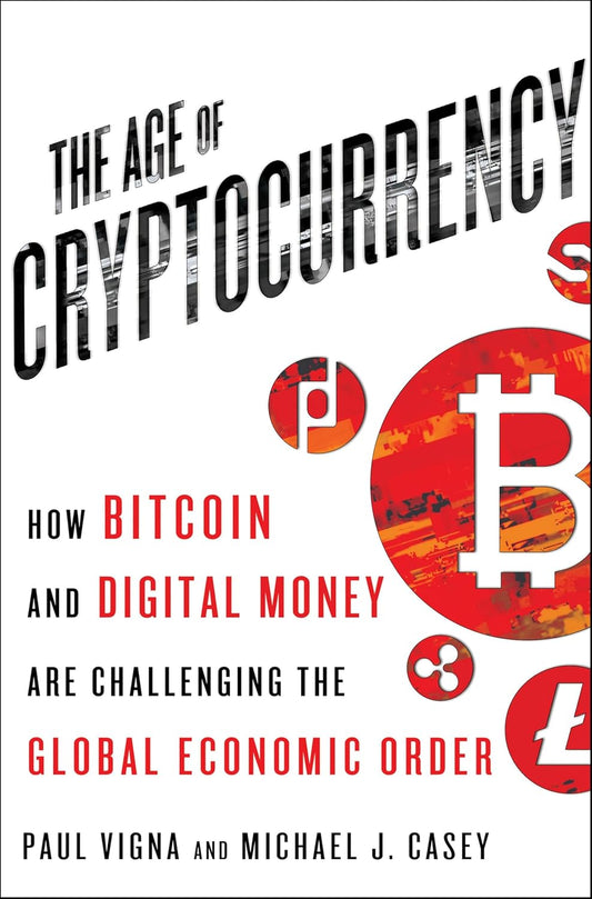 The Age of Cryptocurrency by Paul Vigna