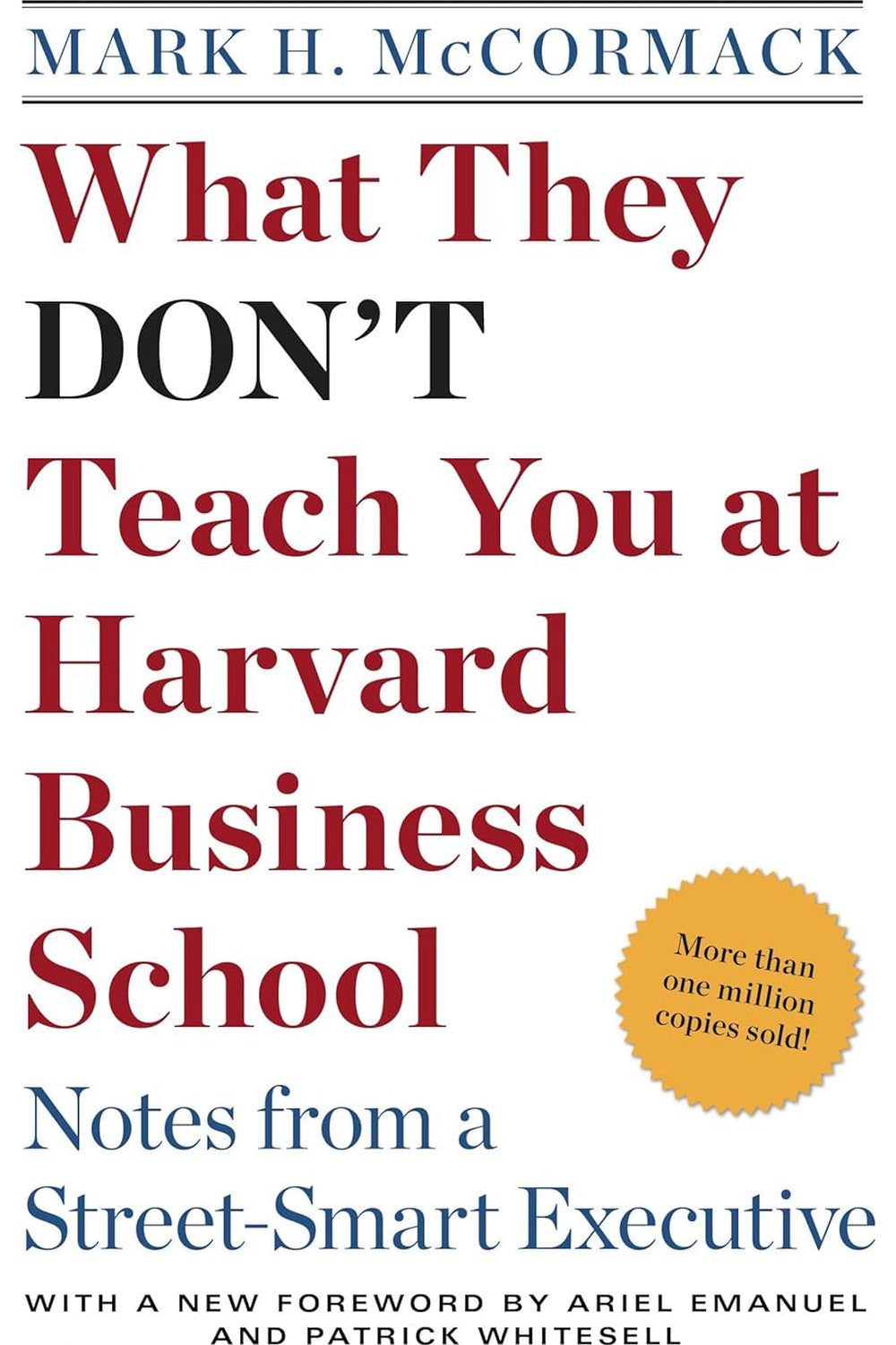 What They Don't Teach You at Harvard Business School by Mark H. McCormack