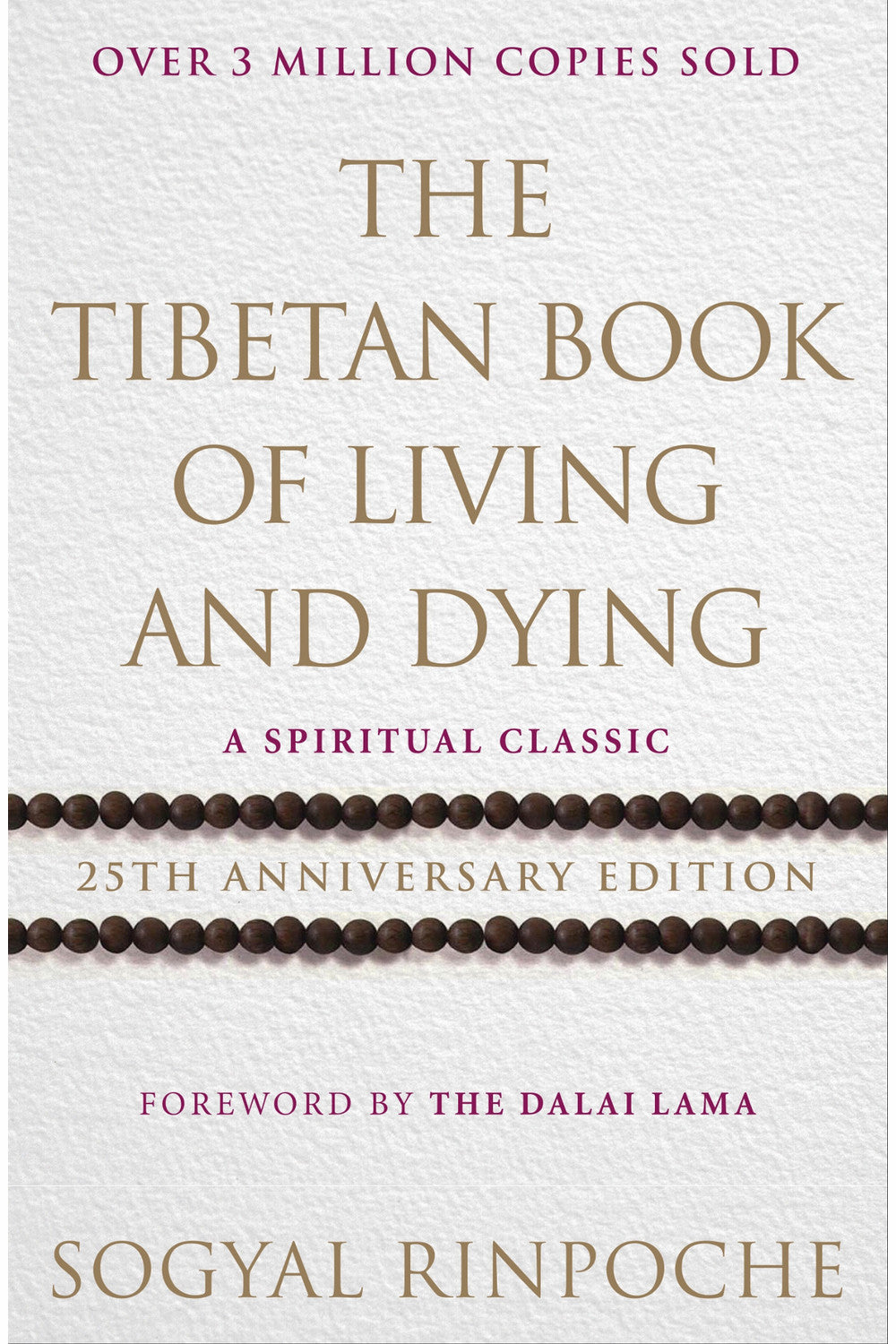 The Tibetan Book of Living and Dying by Sogyal Rinpoche
