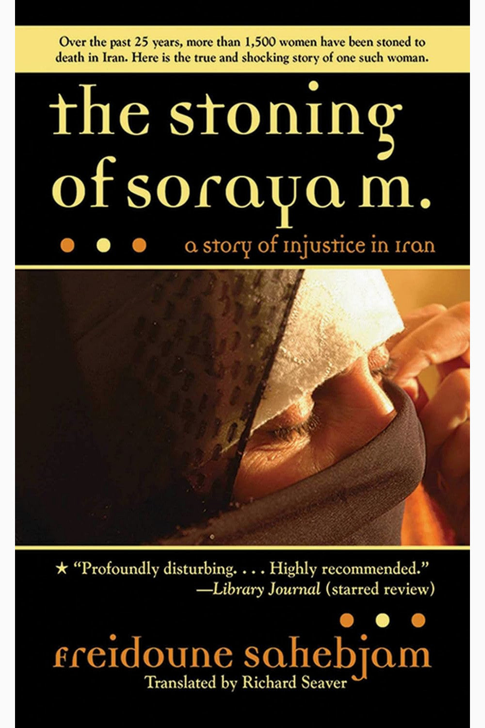 The Stoning of Soraya M.: A True Story by Freidoune Sahebjam