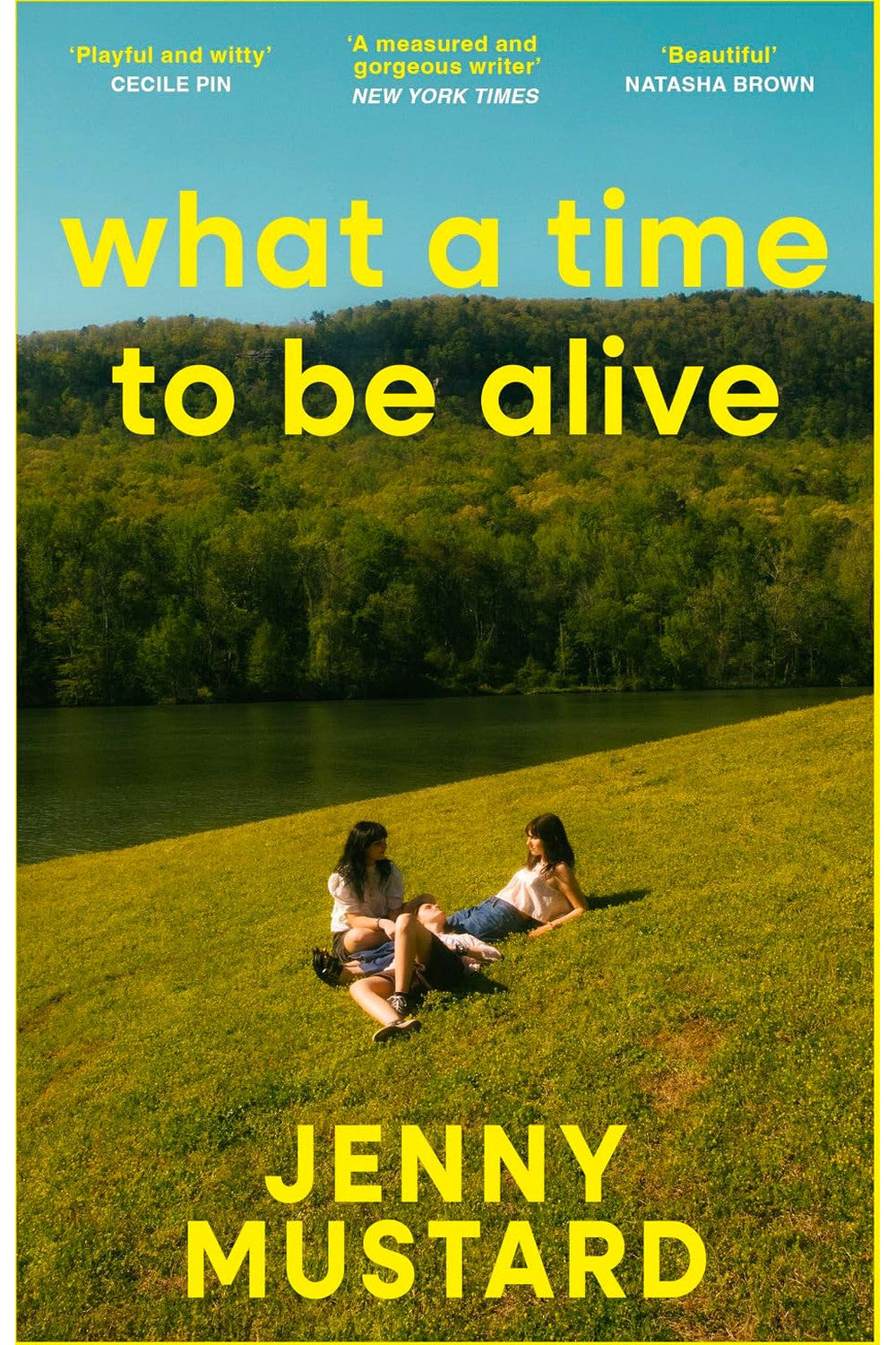 What a Time to Be Alive by Jenny Mustard
