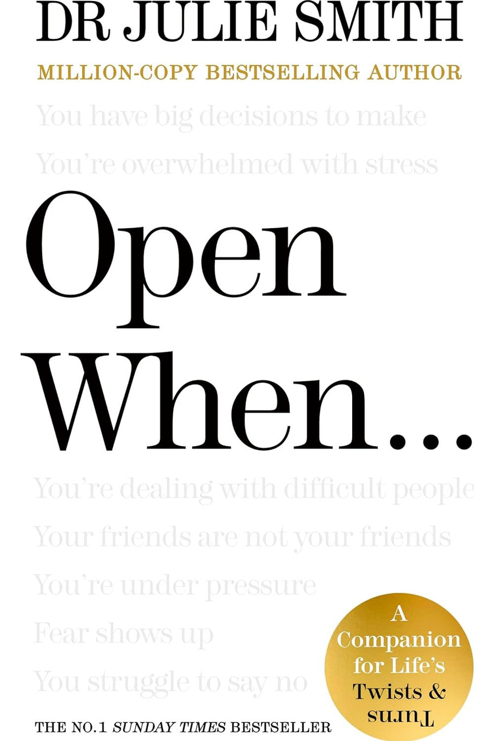 Open When: A Companion for Life's Twists and Turns by Dr. Julie Smith