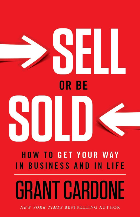 Sell or Be Sold by Grant Cardone