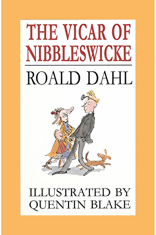The Vicar of Nibbleswicke by Roald Dahl
