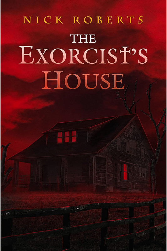 The Exorcist's House by Nick Roberts