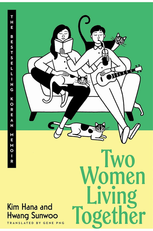 Two Women Living Together by Hwang Sunwoo and Kim Hana