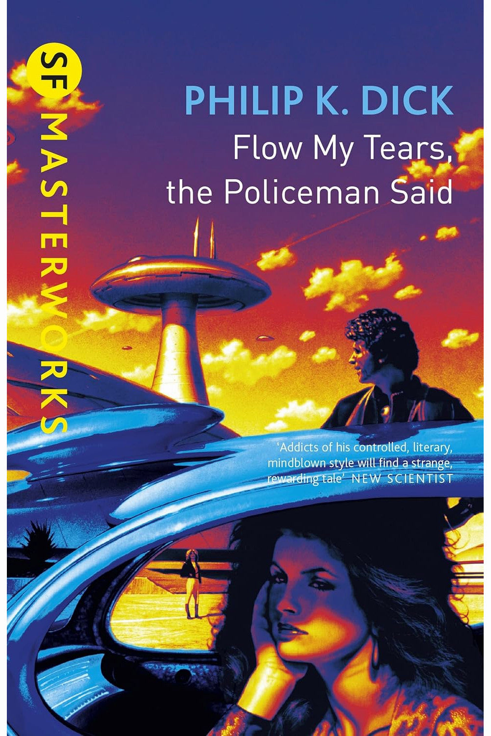 Flow My Tears, the Policeman Said by Philip K. Dick
