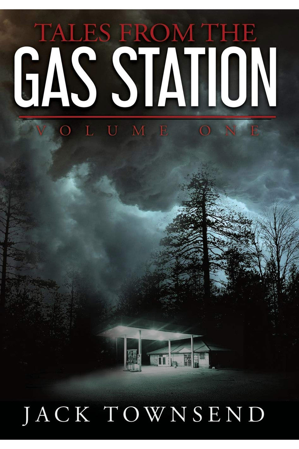 Tales from the Gas Station, Volume One by Jack Townsend