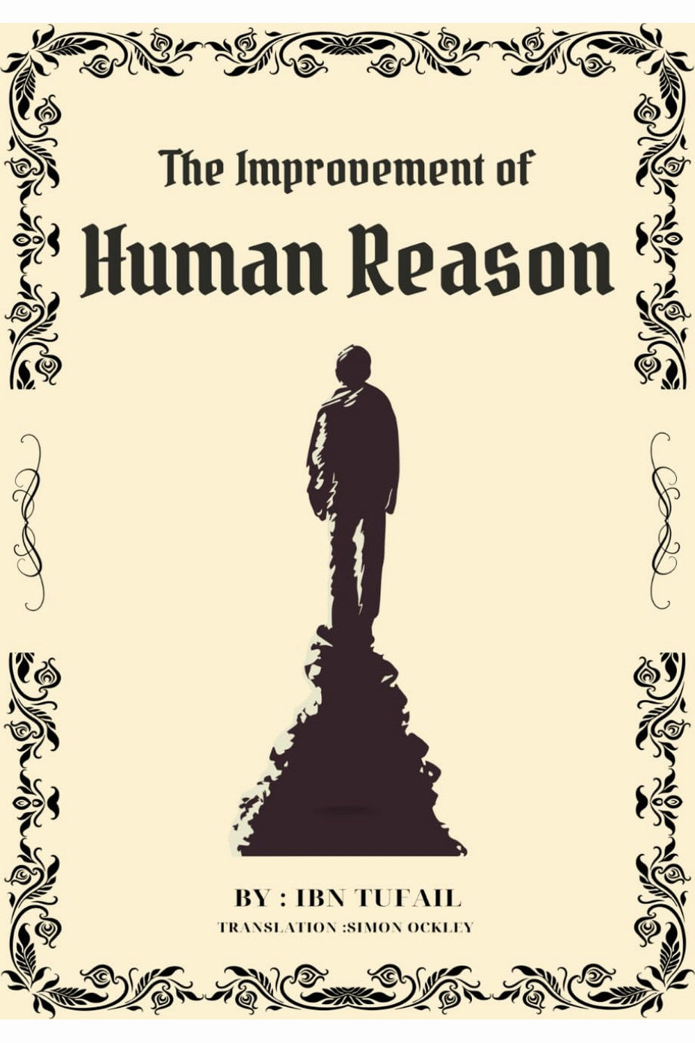 The Improvement of Human Reason by Muhammad ibn 'Abd al-Malik Ibn Tufayl