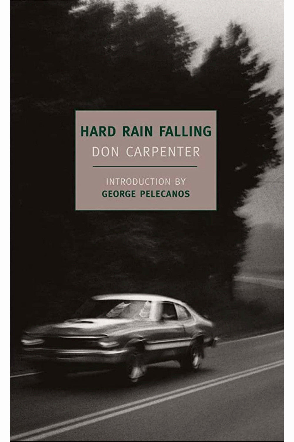 Hard Rain Falling by Don Carpenter