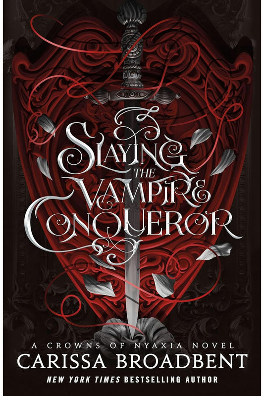 Slaying the Vampire Conqueror by Carissa Broadbent