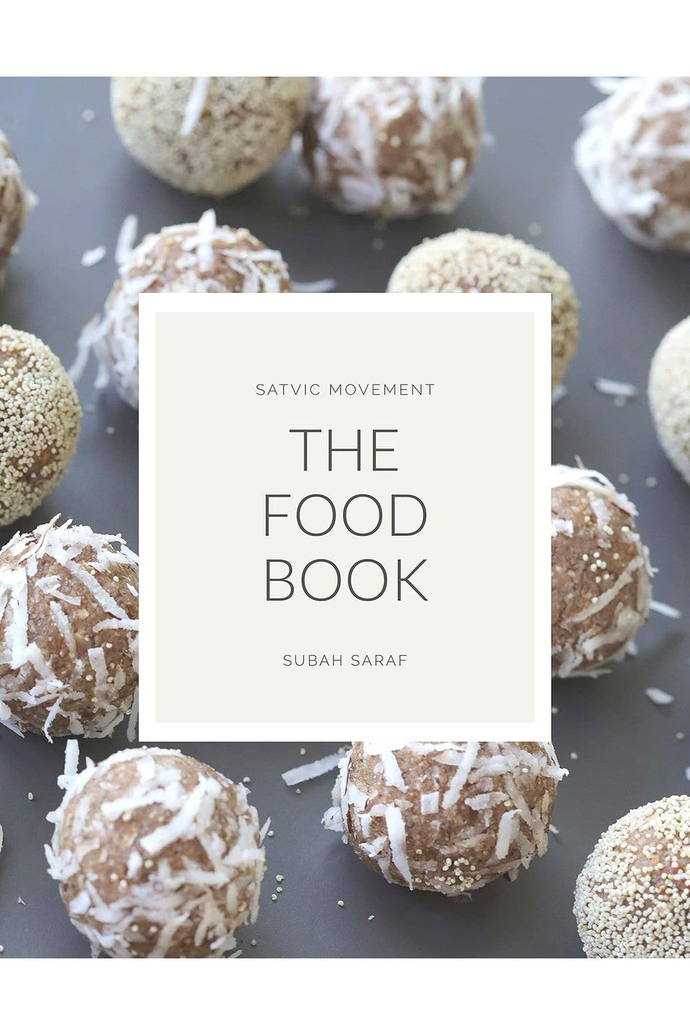 The Food Book (Satvic Movement) by Subah Saraf