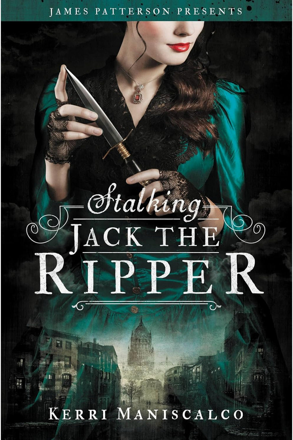 Stalking Jack the Ripper by Kerri Maniscalco