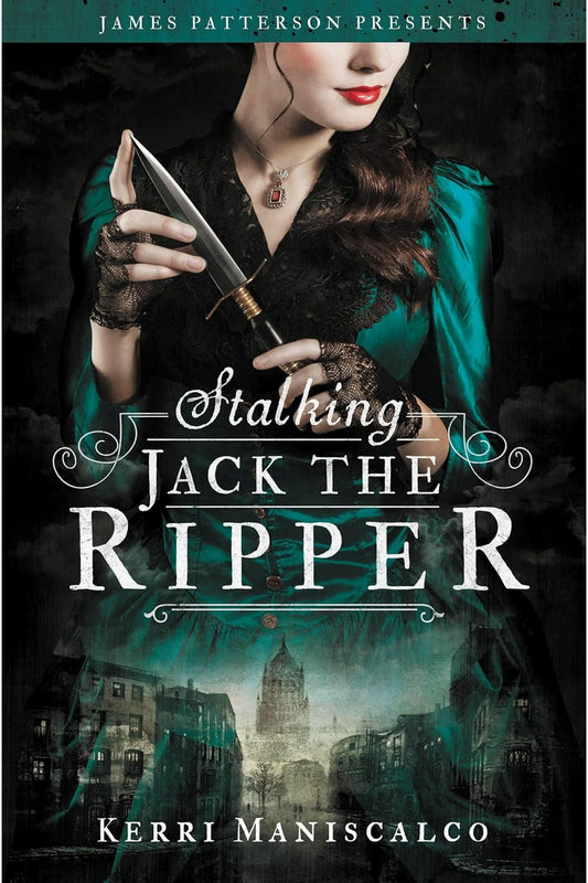 Stalking Jack the Ripper by Kerri Maniscalco