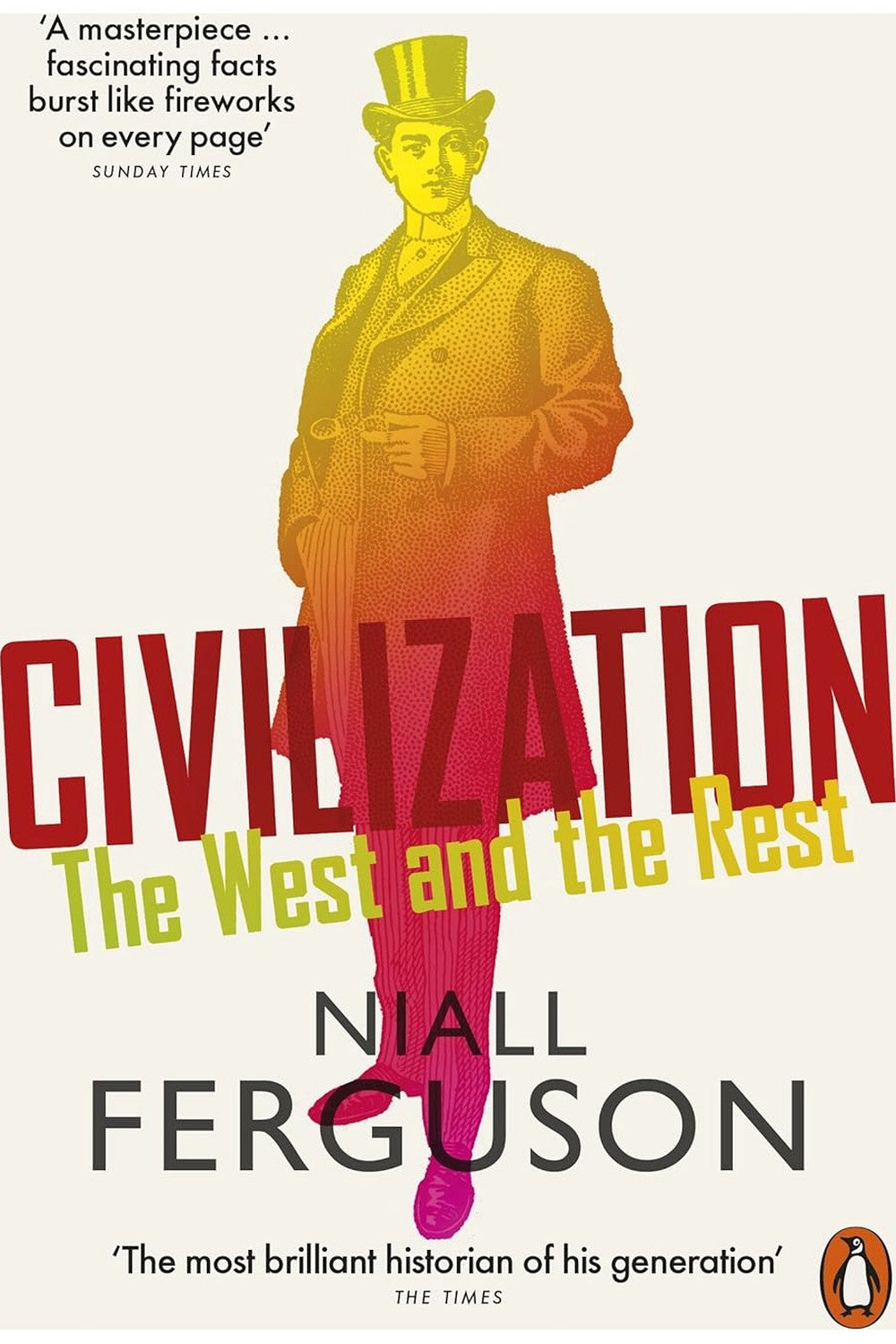 Civilization: The West and the Rest by Niall Ferguson