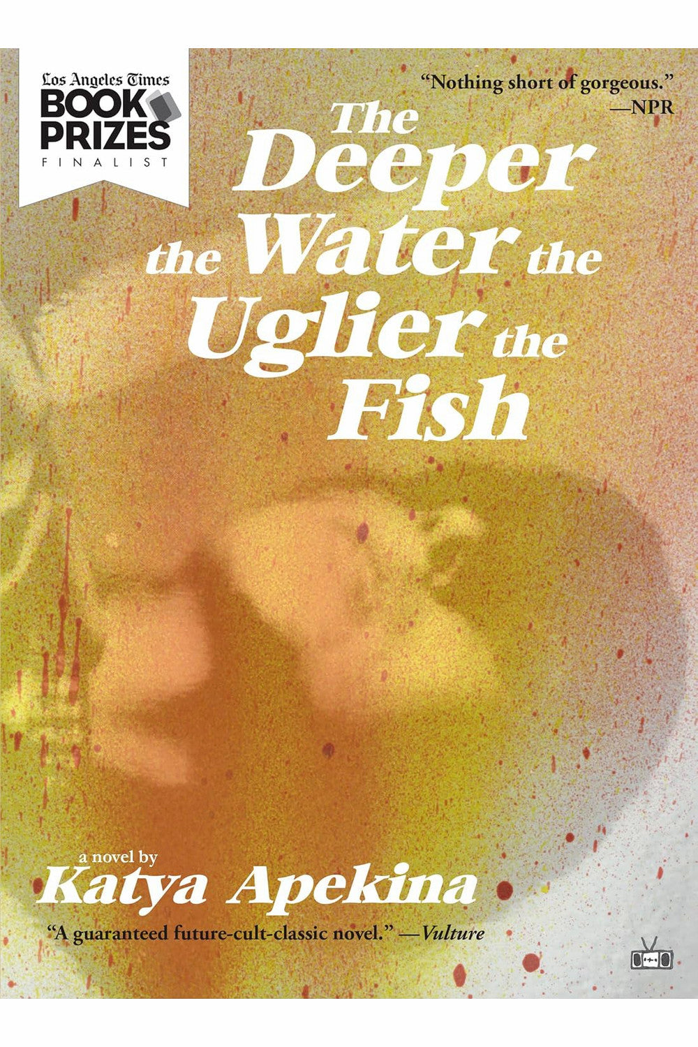 The Deeper the Water the Uglier the Fish by Katya Apekina