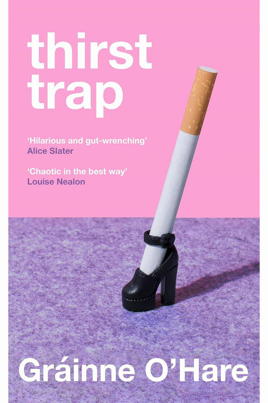 Thirst Trap by Grainne O'Hare