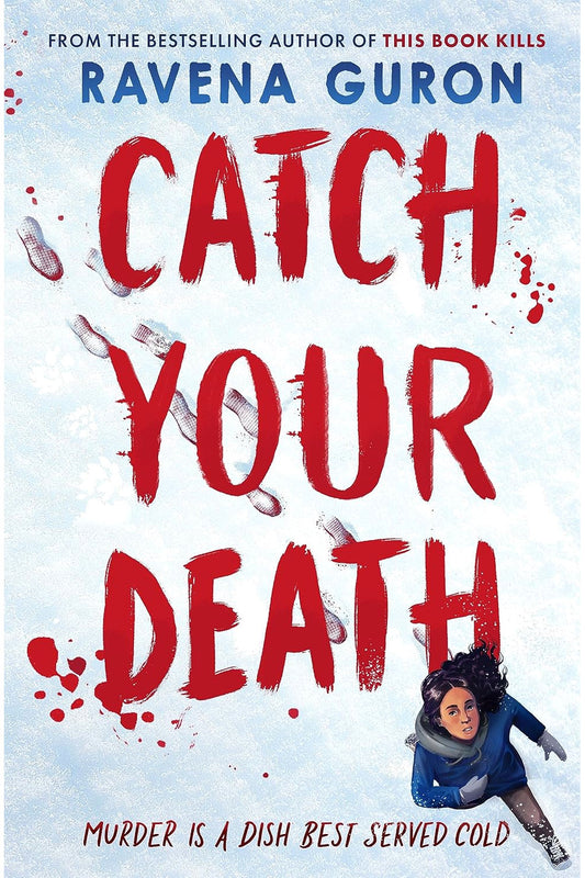 Catch Your Death by Ravena Guron