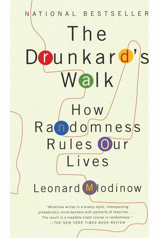 The Drunkard's Walk: How Randomness Rules Our Lives by Leonard Mlodinow