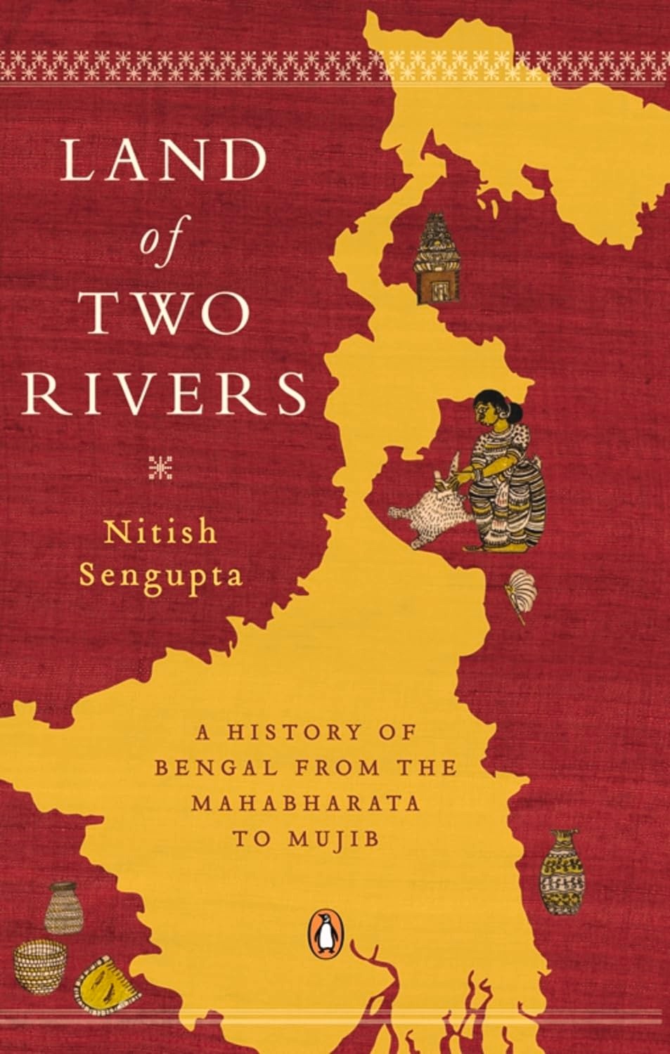 Land of Two Rivers by Nitish Sengupta