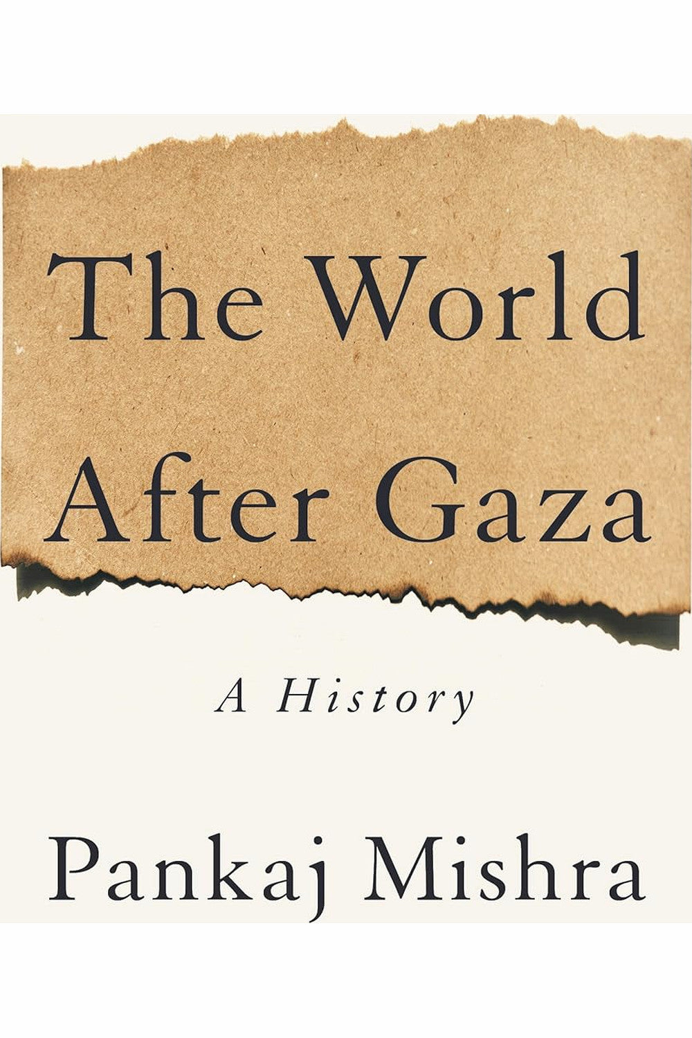The World After Gaza: A History by Pankaj Mishra