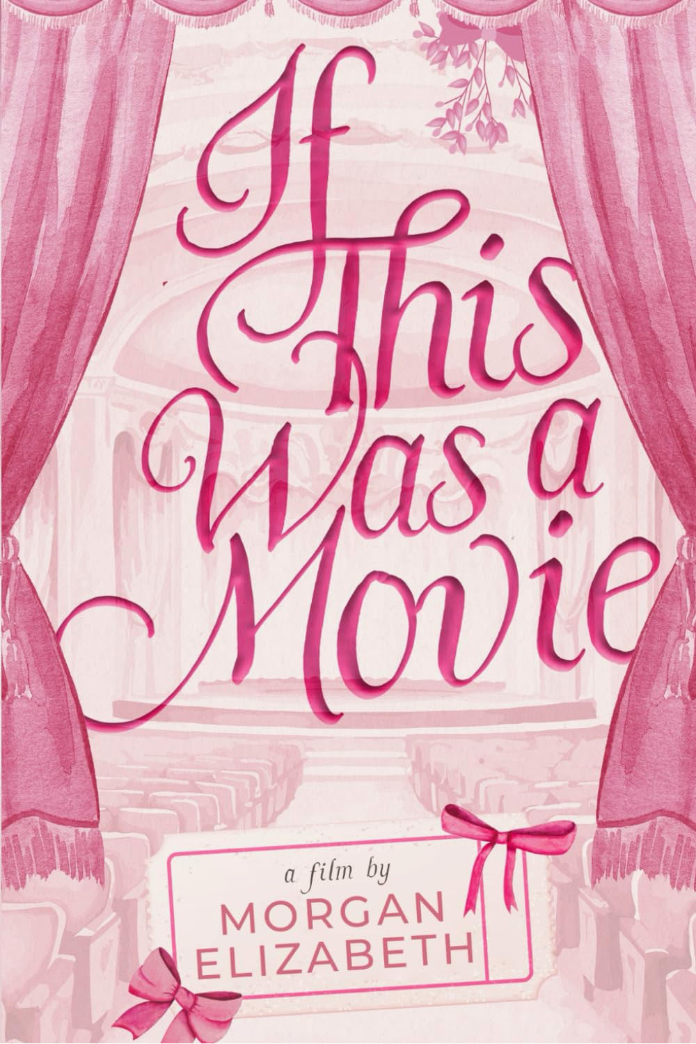 If This Was a Movie by Elizabeth Jordan Morgan